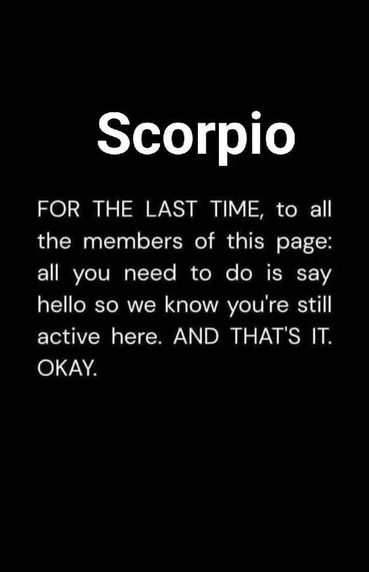Why Is Scorpio Silent but Still Always Watching?