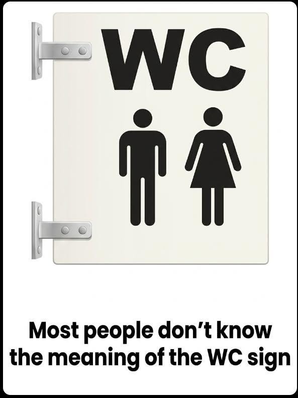 Most people still don’t know what the abbreviation « WC » used in restrooms means.