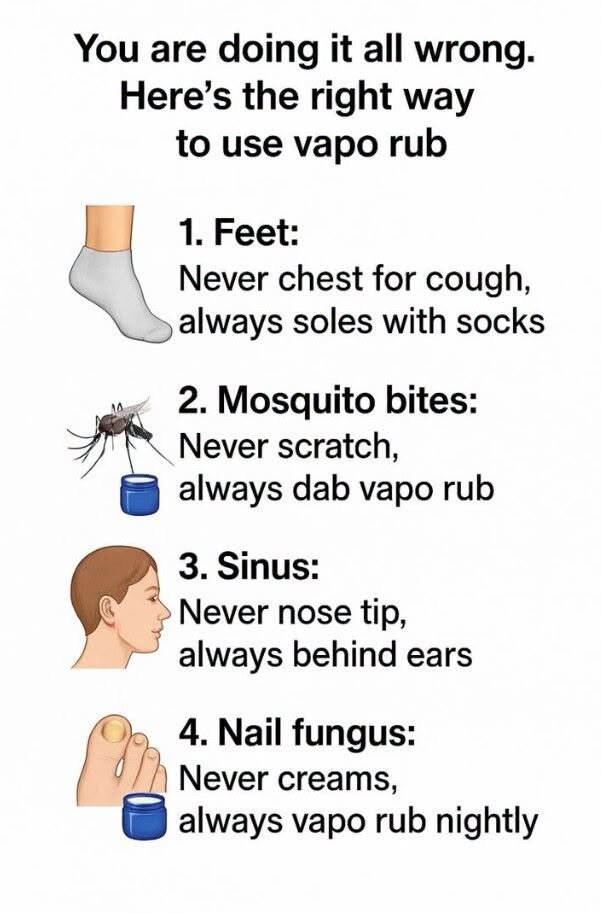You are doing it all wrong. Here’s the right way to use vapo rub