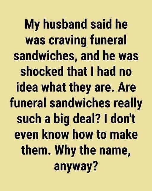 Why We Love Funeral Sandwiches and How Exactly They Got Their Name