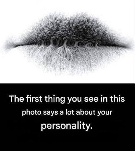 What do you see in the image? The answer reveals your psychological nature.Check the first comment