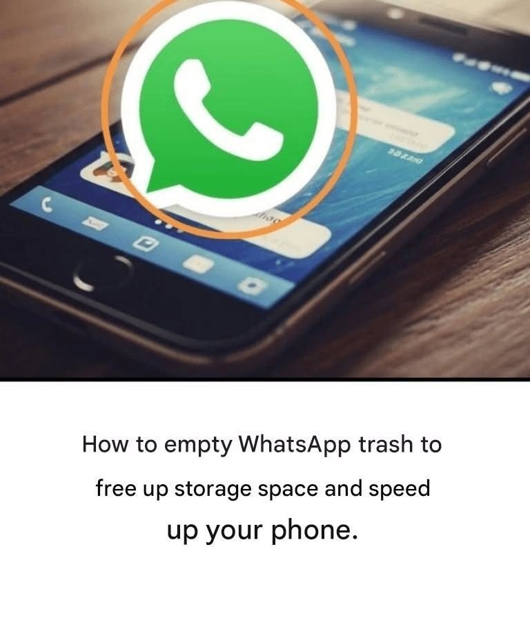 Here’s how to empty the WhatsApp trash to free up storage space and speed up your mobile phone.