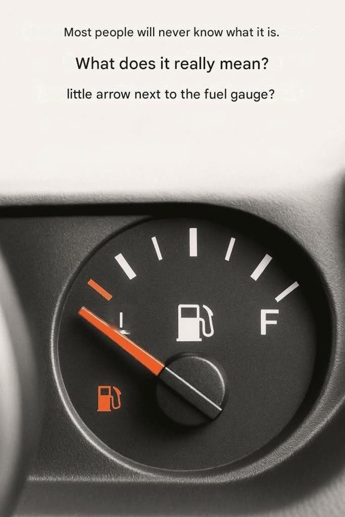Most people will never know what the little arrow next to the fuel gauge actually means.